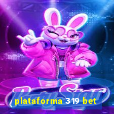 plataforma 319 bet